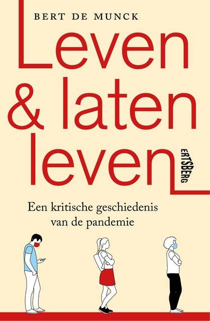 Leven en laten leven: Een kritische geschiedenis van de pandemie