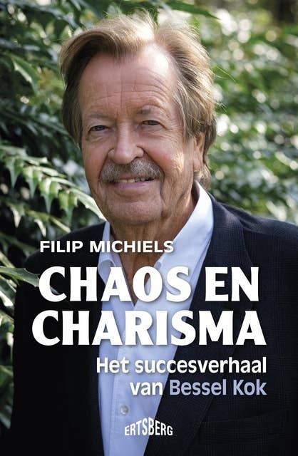 Chaos en charisma: Het succesverhaal van Bessel Kok
