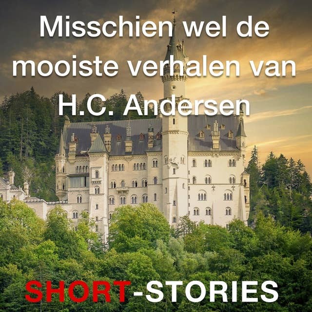 Misschien wel de mooiste verhalen van H.C. Andersen