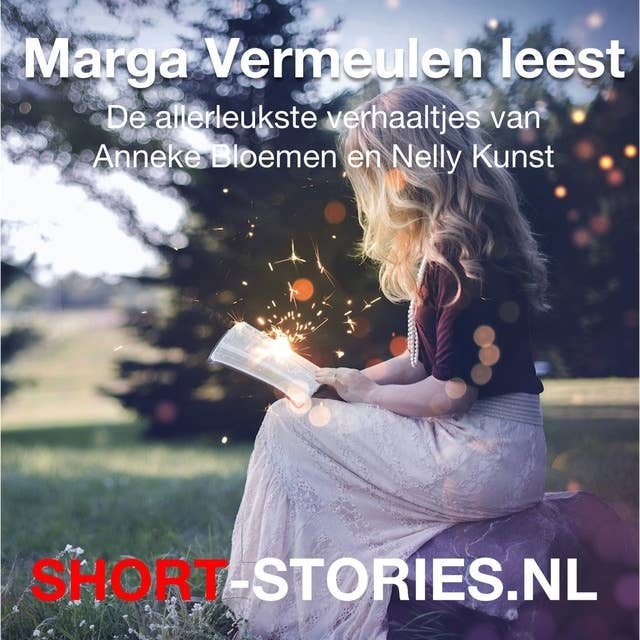 Marga Vermeulen leest: De allerleukster verhaaltjes van Anneke Bloemen en Nelly Kunst