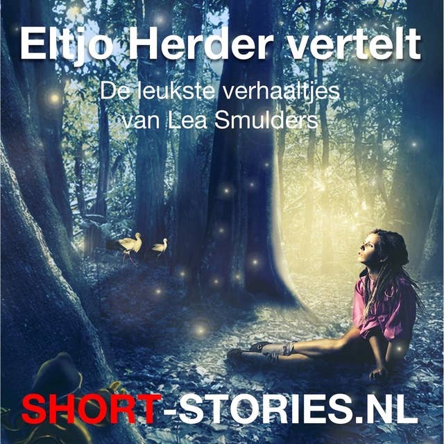 Eltjo Herder vertelt: De leukste verhaaltjes van Lea Smulders