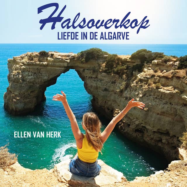 Halsoverkop: Liefde in de Algarve