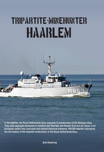 Warship 13: Tripartite Minehunter Haarlem