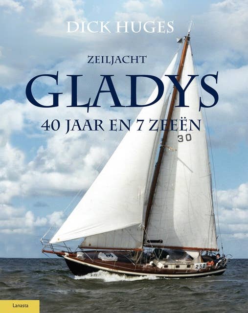 Zeiljacht Gladys: 40 jaar en 7 zeeën 