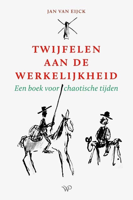 Twijfelen aan de werkelijkheid: Een boek voor chaotische tijden