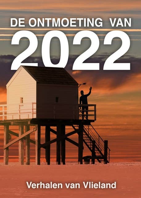 De ontmoeting van 2022: Verhalen van Vlieland