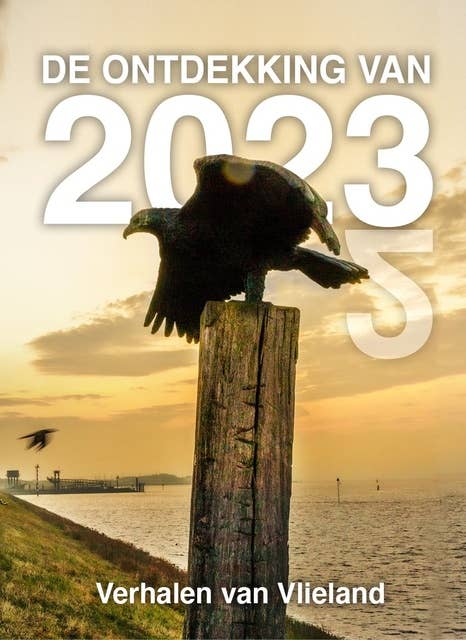 De ontdekking van 2023: Verhalen van Vlieland