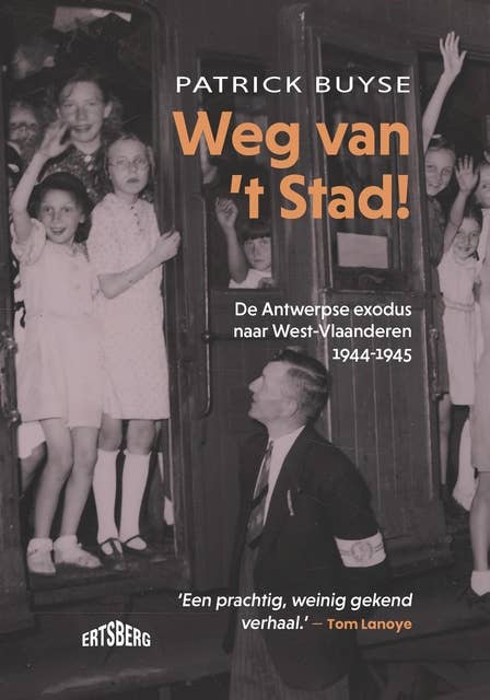 Weg van 't Stad: De Antwerpse exodus naar West-Vlaanderen (1944-1945)