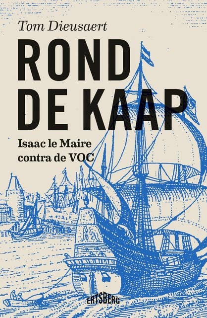 Rond de Kaap: Isaac le Maire contra de VOC