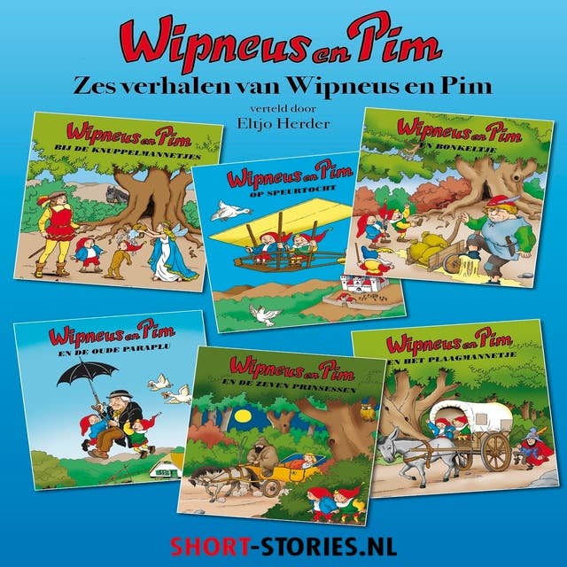 Wipneus en Pim: Zes verhalen van Wipneus en Pim