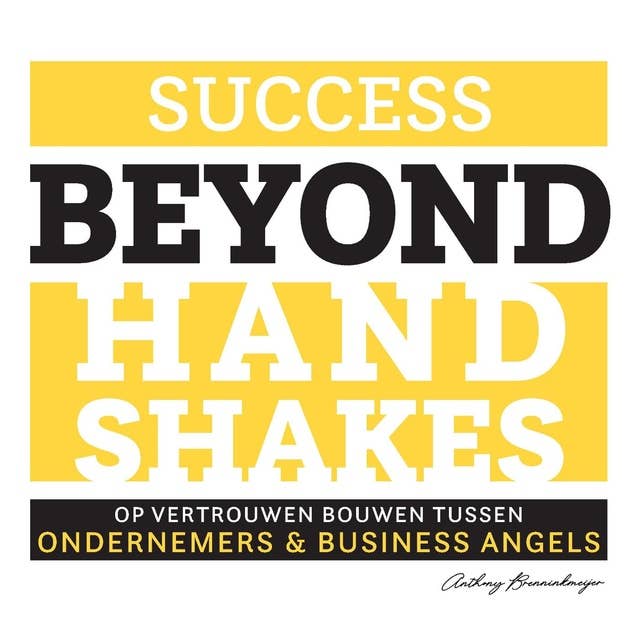 Success beyond handshakes: Op vertrouwen bouwen tussen ondernemers en business angels
