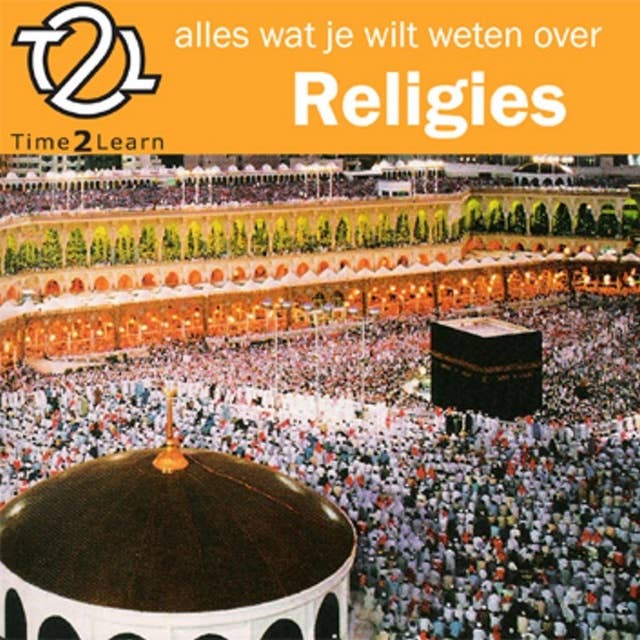 Alles wat je wilt weten over religies: Een Time2Learn luistercursus over religies