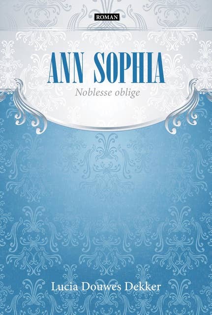 Ann Sophia: noblesse oblige