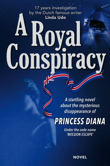 A Royal Conspiracy: The mystery behind the death of Princess Diana revealed