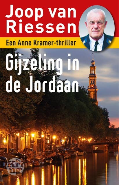 Gijzeling in de Jordaan: een Anne Kramer-thriller
