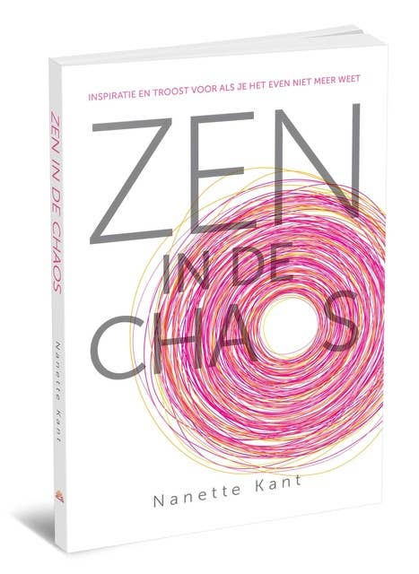 Zen in de chaos: inspiratie en troost voor als je het even niet meer weet