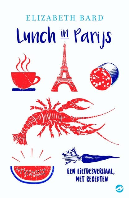 Lunch in Parijs: een liefdesverhaal met recepten