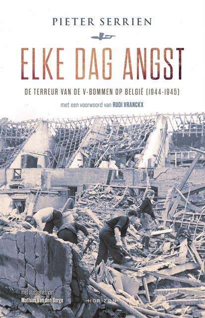 Elke dag angst: De terreur van de V-bommen op België (1944-1945)