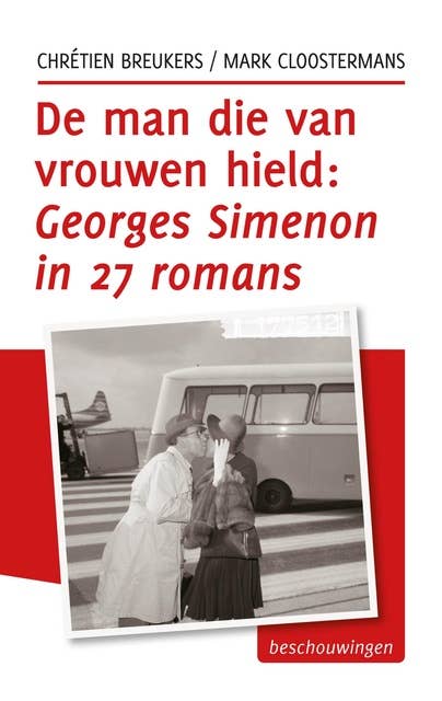 De man die van vrouwen hield, Georges Simenon in 27 romans: beschouwingen