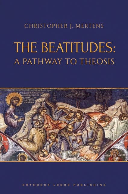 The Beatitudes: A Pathway to Theosis