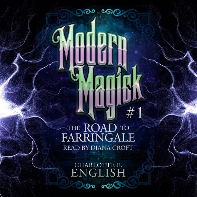 The Road to Farringale: Old Magick. New World.