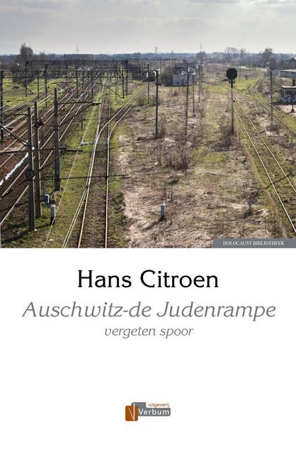 Auschwitz-de Judenrampe: vergeten spoor