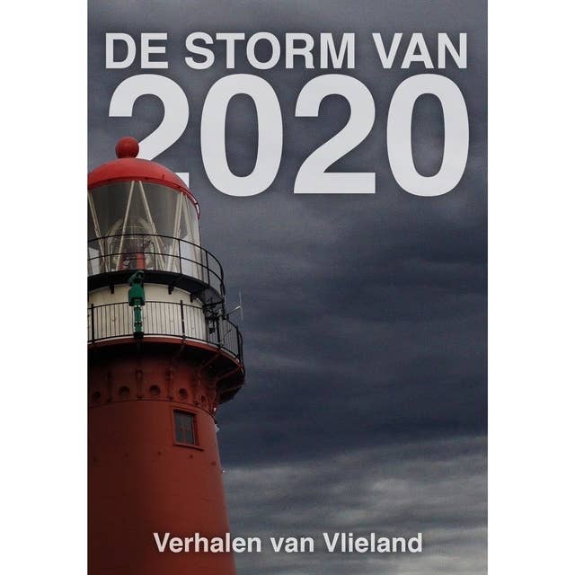 De storm van 2020: Verhalen van Vlieland