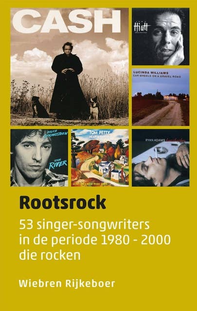 Rootsrock: 53 singer-songwriters in de periode 1980 - 2000 die rocken