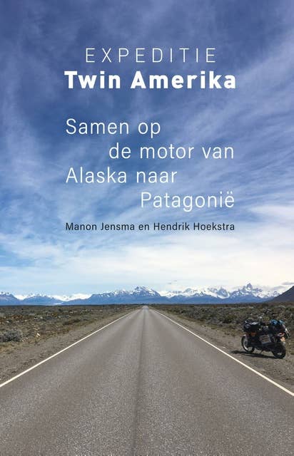 Expeditie Twin Amerika: Samen op de motor van Alaska naar Patagonië
