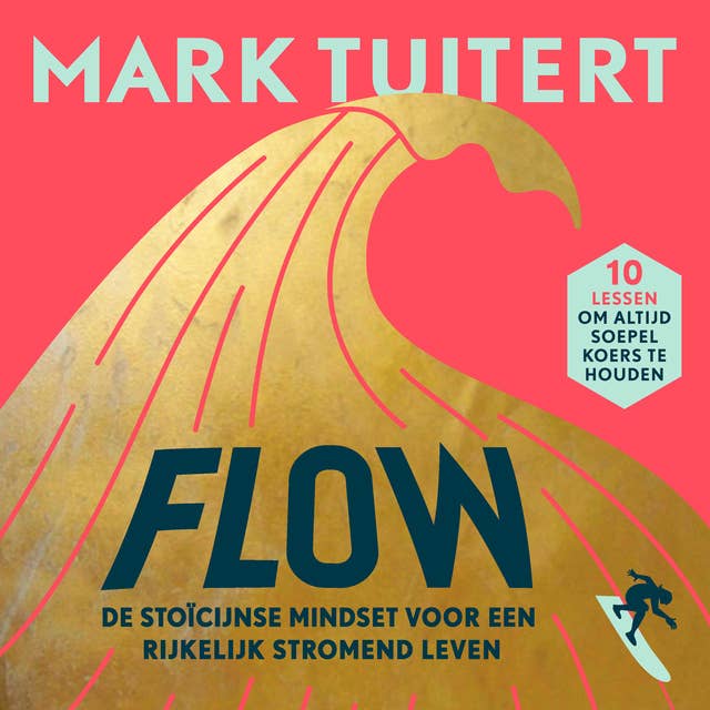 Cover for FLOW: De stoïcijnse mindset voor een rijkelijk stromend leven: 10 lessen om altijd soepel koers te houden