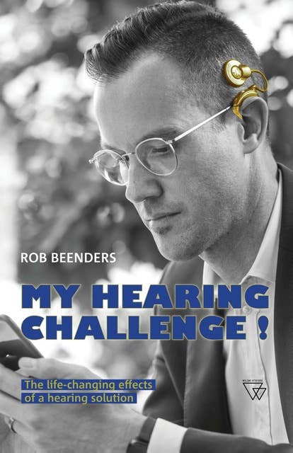 My hearing challenge: The life-changing effects of a hearing solution