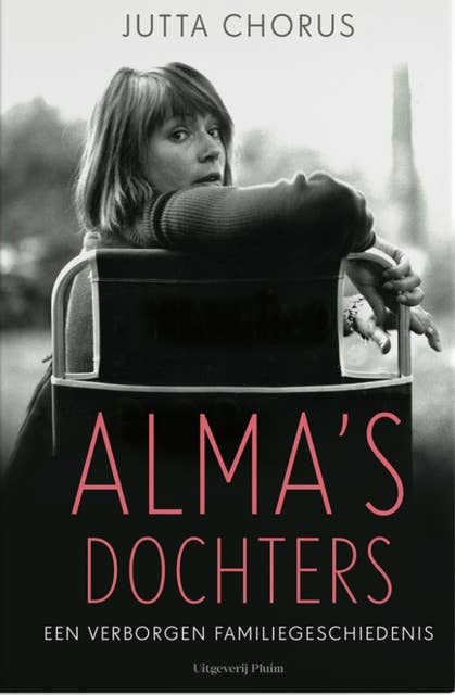Alma's dochters: Een verborgen familiegeschiedenis