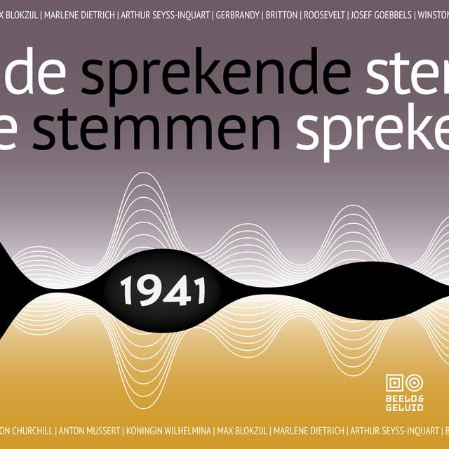Sprekende stemmen 1941: Luister naar het verleden