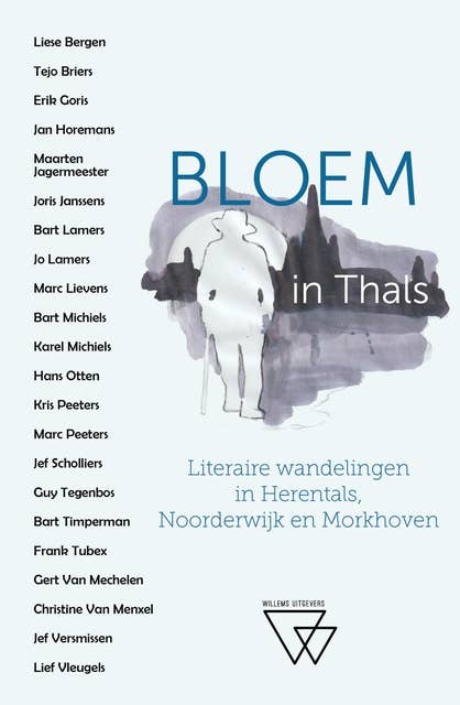 Bloem in Thals: Literaire wandelingen door Herentals, Noorderwijk en Morkhoven