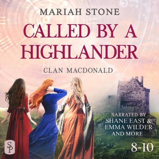 Called by a Highlander Box Set 3: Books 8-10 (Clan MacDonald): Over 25+Hours of Steamy Highlander Romance