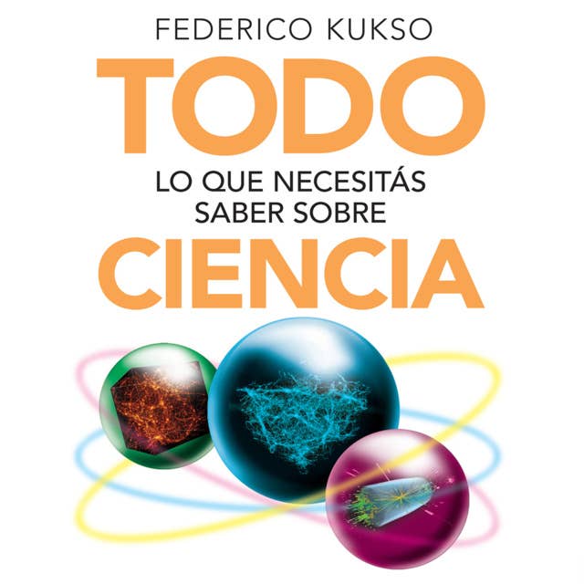 Todo lo que necesitás saber sobre ciencia