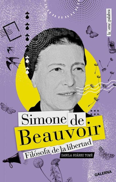 Simone de Beauvoir: Filósofa de la libertad