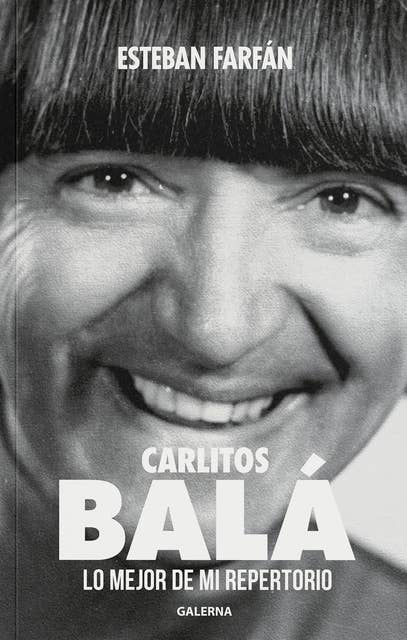 Carlitos Balá: Lo mejor de mi repertorio