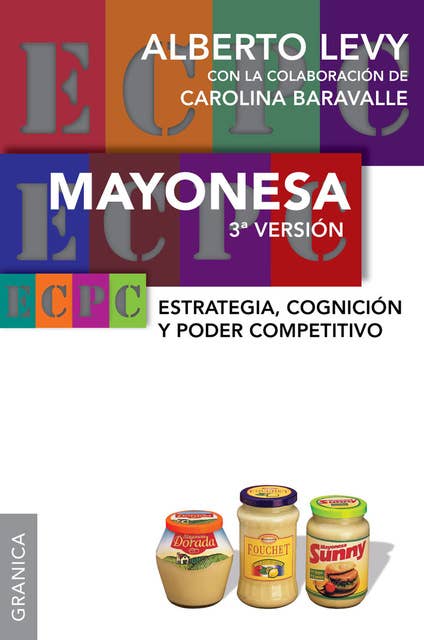 Mayonesa: Estrategia, cognición y poder competitivo. 3.a versión