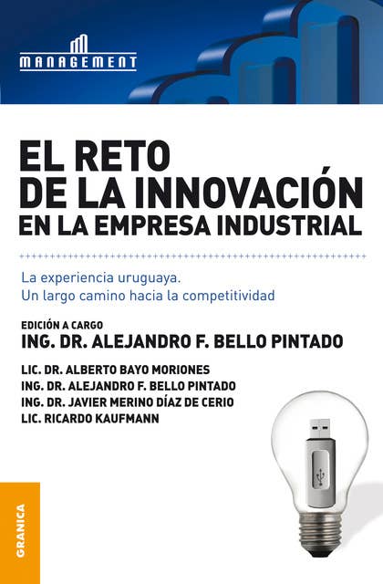 El reto de la innovación en la empresa industrial: La experiencia uruguaya. Un largo camino hacia la competitividad