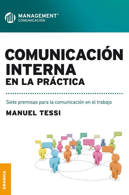 Comunicación interna en la práctica: Siete premisas para la comunicación en el trabajo
