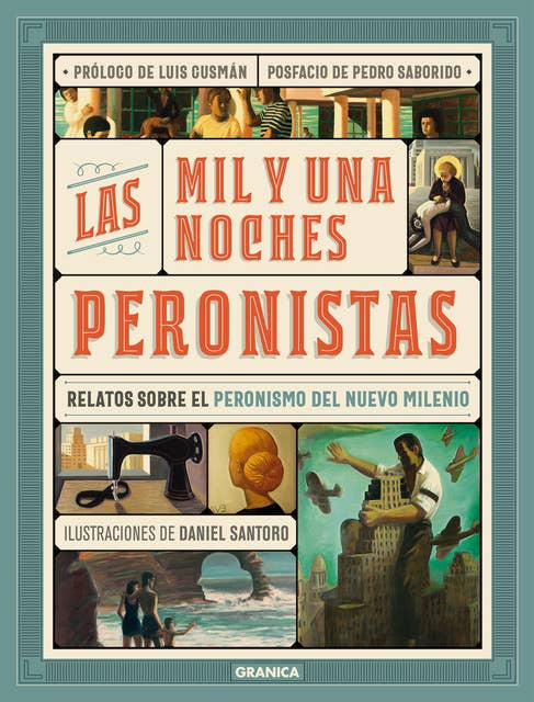 Las mil y una noches peronistas: Relatos sobre peronismo de nuevo milenio