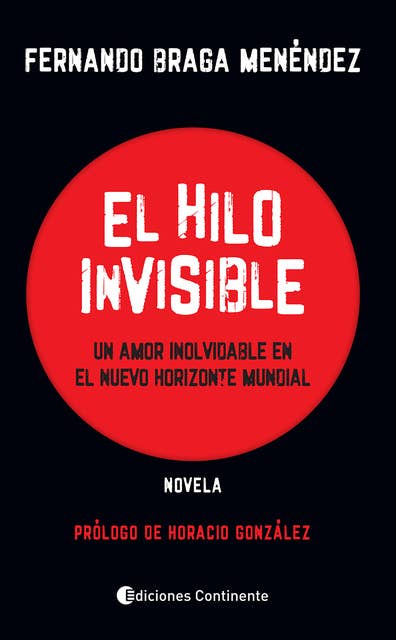 El hilo invisible: Un amor inolvidable en el nuevo horizonte mundial - Novela