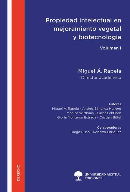 Propiedad intelectual en mejoramiento vegetal y biotecnología - Volumen I