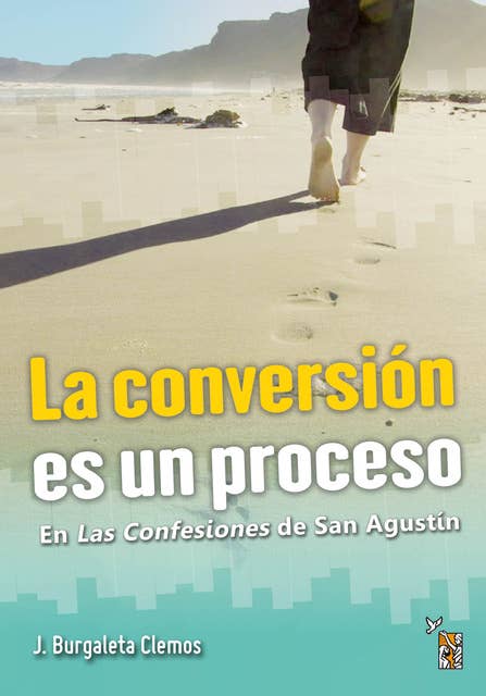 La conversión es un proceso: En las Confesiones de San Agustín