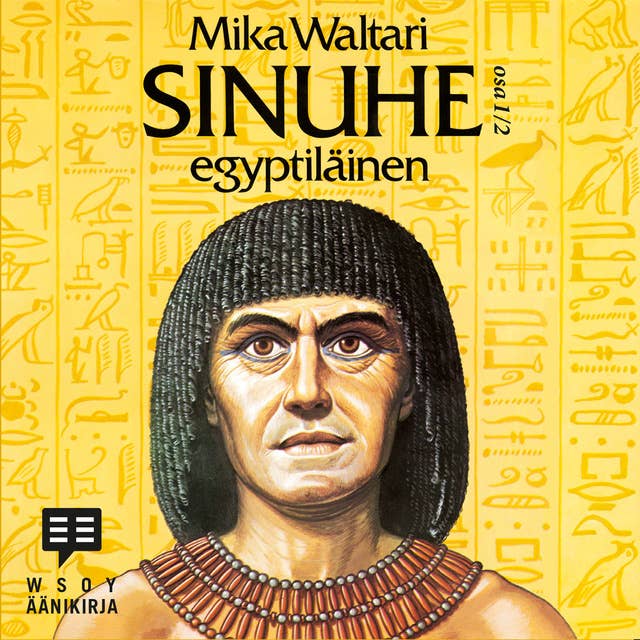 Sinuhe egyptiläinen osa 1 by Mika Waltari