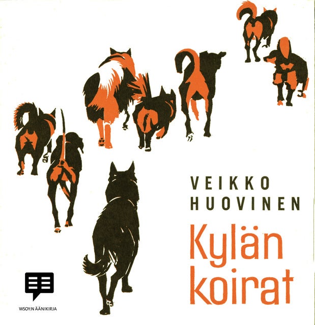 Kylän koirat - Äänikirja & E-kirja - Veikko Huovinen - Storytel