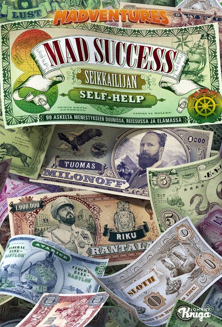 Mad Success - Seikkailijan self help: 99 askelta menestykseen duunissa, reissussa ja elämässä