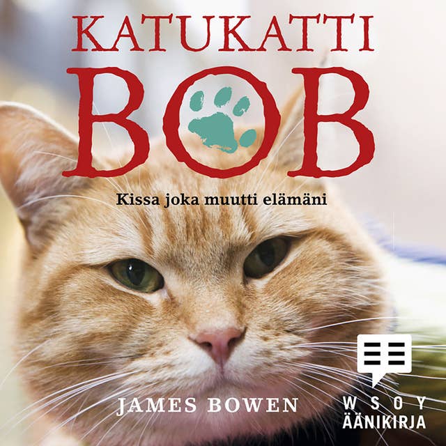 Katukatti Bob: Kissa joka muutti elämäni