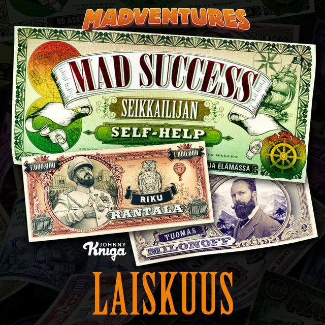 Mad Success - Seikkailijan self help 4 LAISKUUS: 99 askelta menestykseen